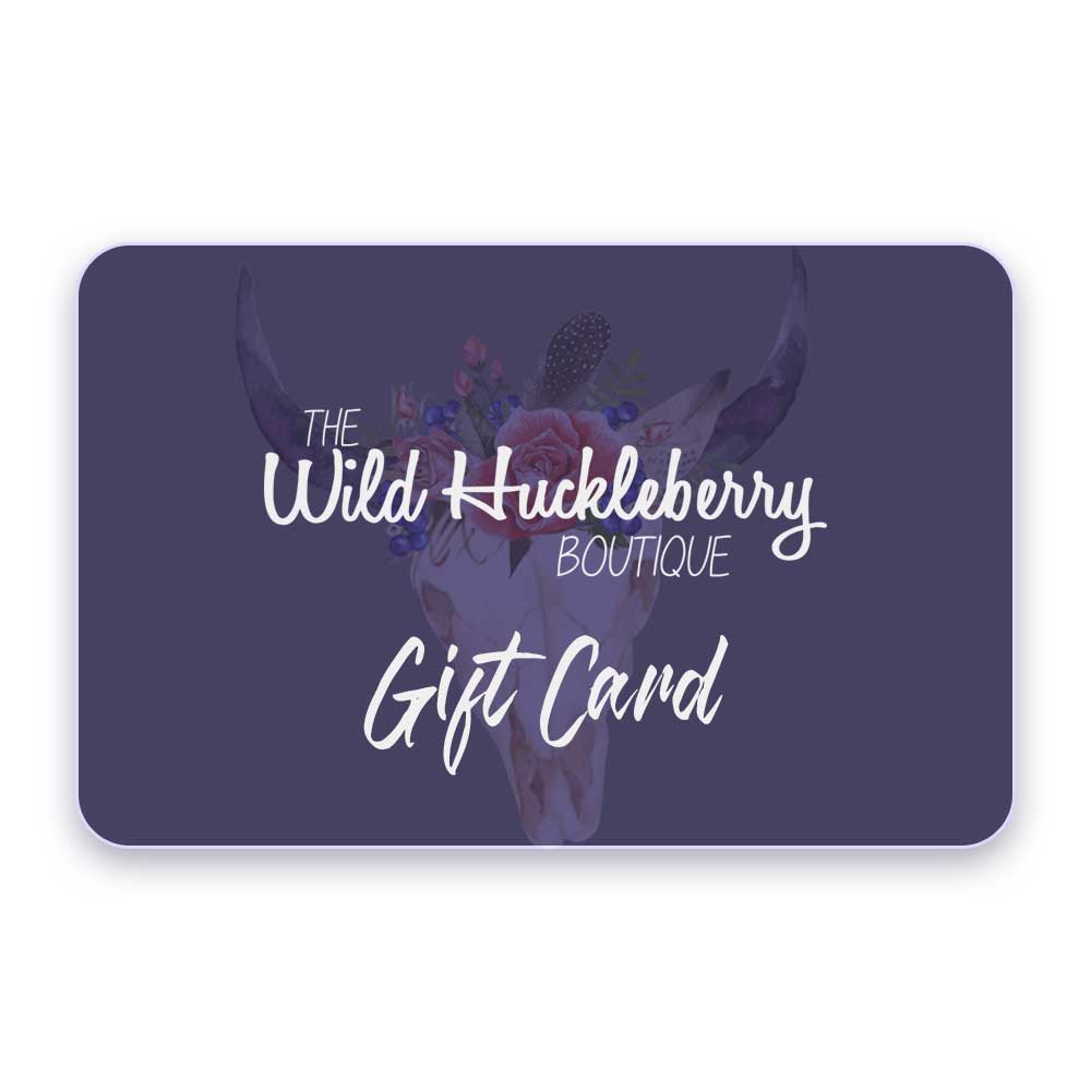 The Wild Huckleberry Gift Card