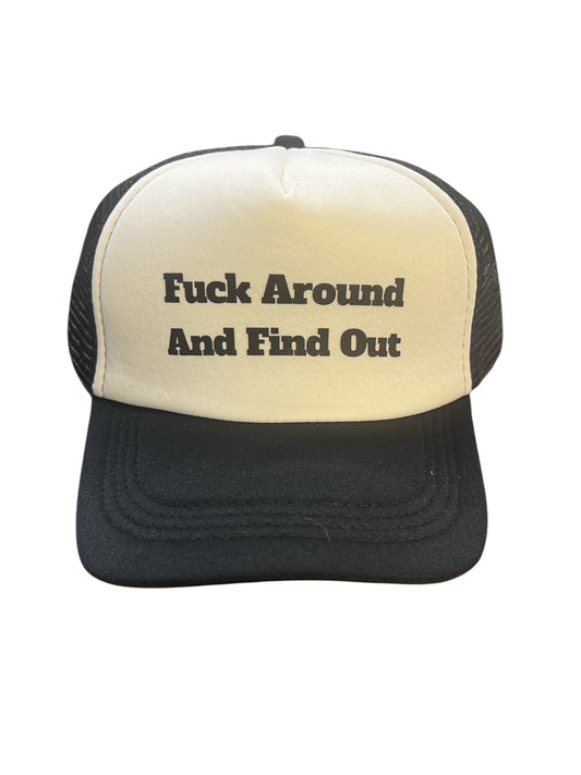 Trucker Hat F**k Around & Find Out